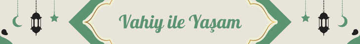 Vahiy ile Yaşam